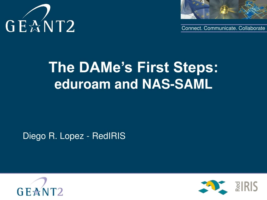 the dame s first steps eduroam and nas saml