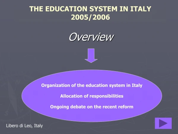 THE EDUCATION SYSTEM IN ITALY 2005/2006