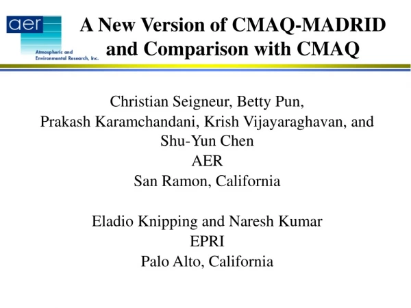 A New Version of CMAQ-MADRID and Comparison with CMAQ