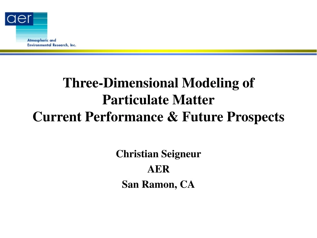 three dimensional modeling of particulate matter current performance future prospects