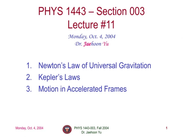 Newton’s Law of Universal Gravitation Kepler’s Laws Motion in Accelerated Frames