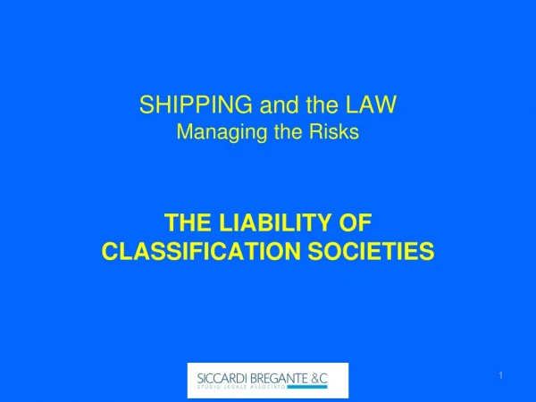 SHIPPING and the LAW Managing the Risks