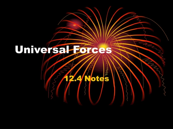 Universal Forces