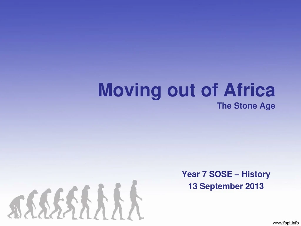 moving out of africa the stone age
