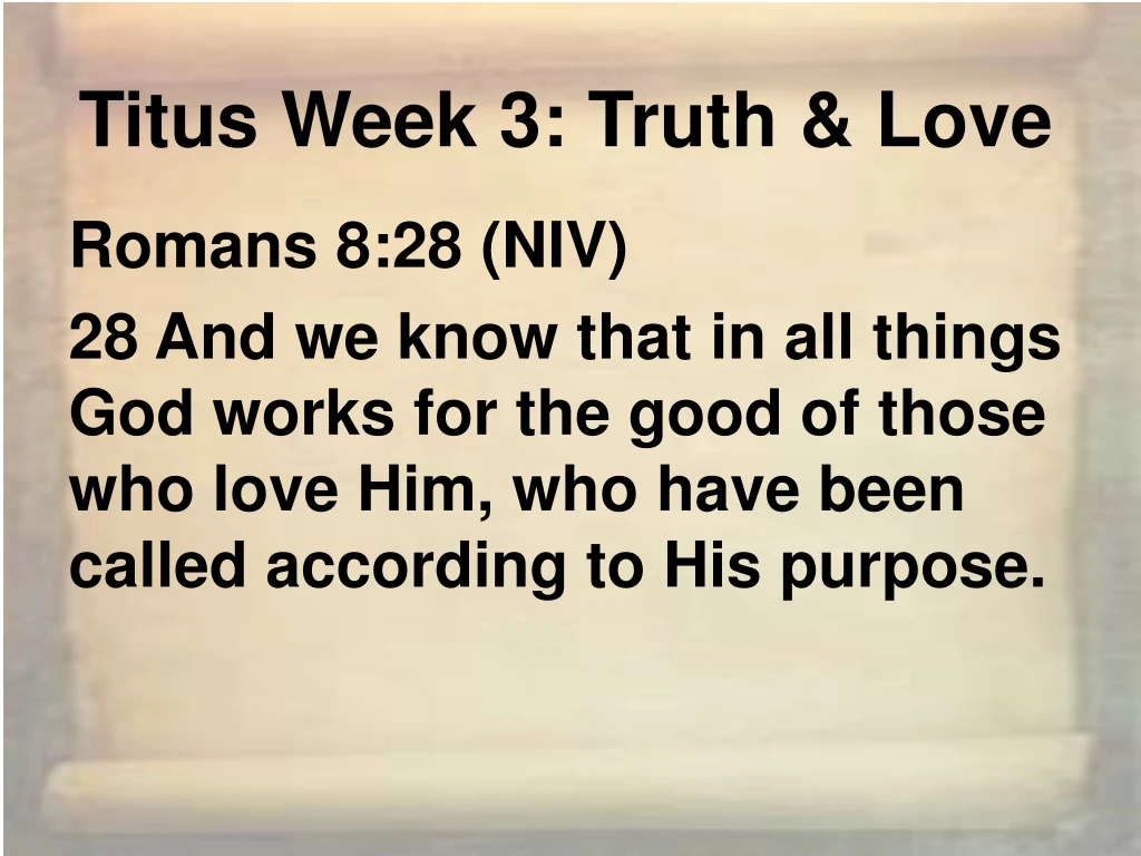 romans 8 28 niv 28 and we know that in all things