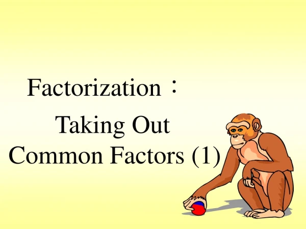 Factorization ：