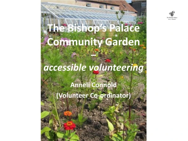 The Bishop’s Palace Community Garden – accessible volunteering