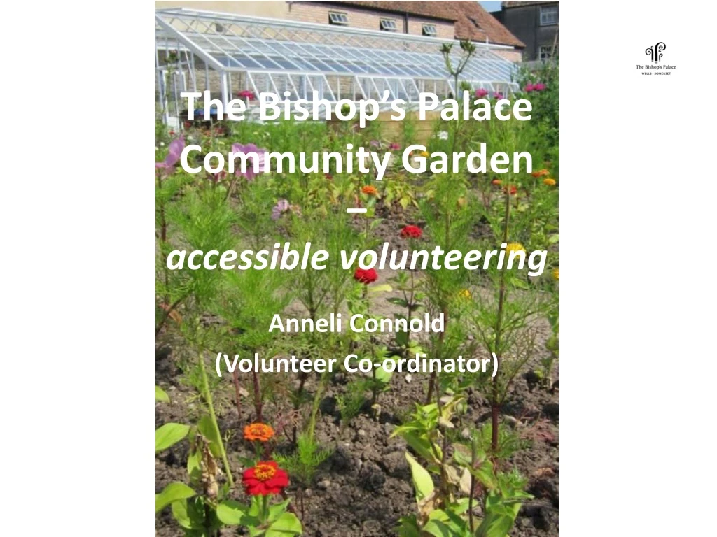 the bishop s palace community garden accessible volunteering
