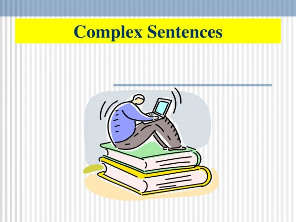 Complex Sentences