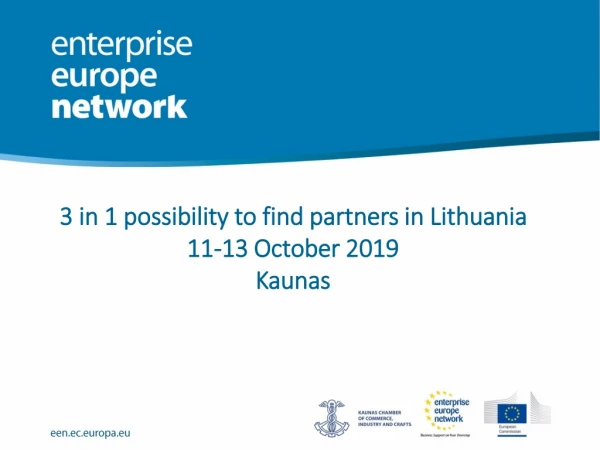 3 in 1 possibility to find partners in Lithuania 11-13 October 2019 Kaunas