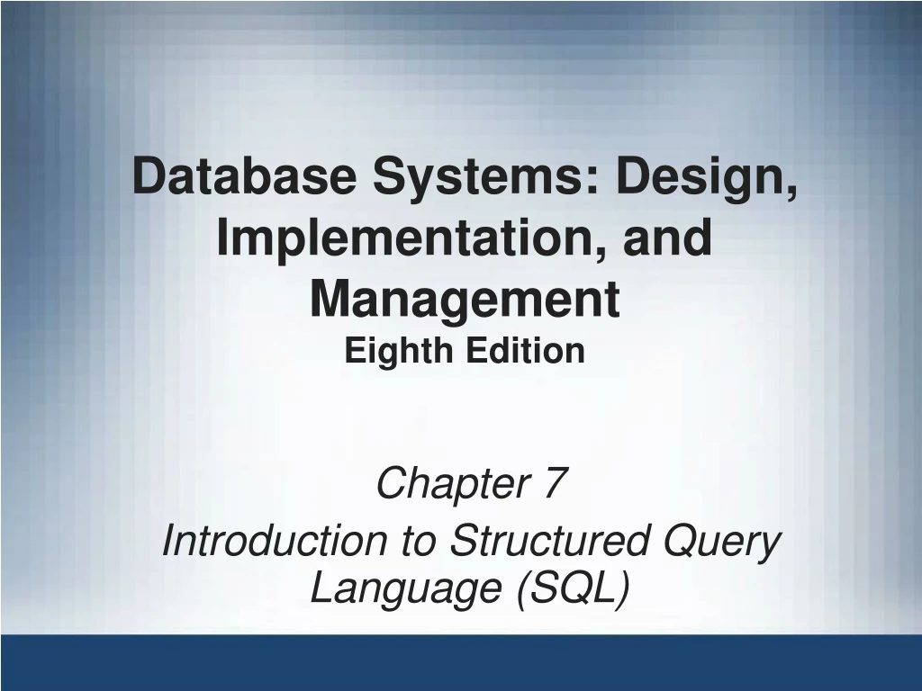 database systems design implementation and management eighth edition