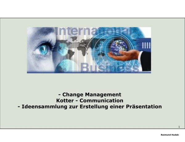 - Change Management Kotter - Communication - Ideensammlung zur Erstellung einer Präsentation