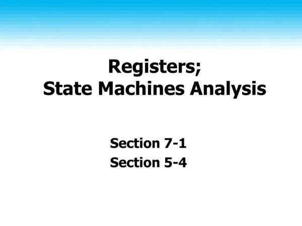 Registers; State Machines Analysis