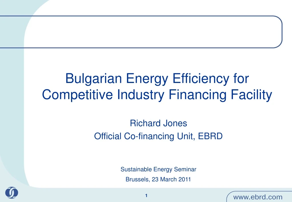 richard jones official co financing unit ebrd sustainable energy seminar brussels 23 march 2011