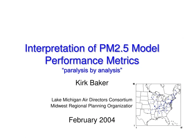 Interpretation of PM2.5 Model Performance Metrics “paralysis by analysis”