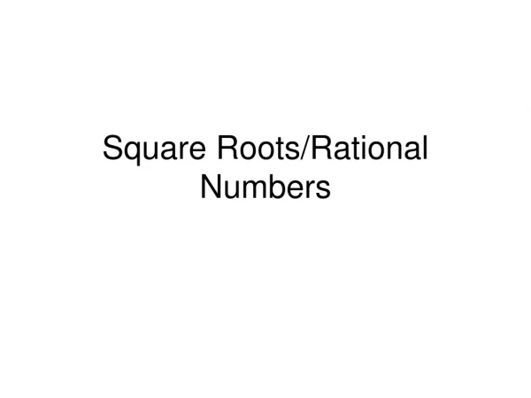 Square Roots/Rational Numbers