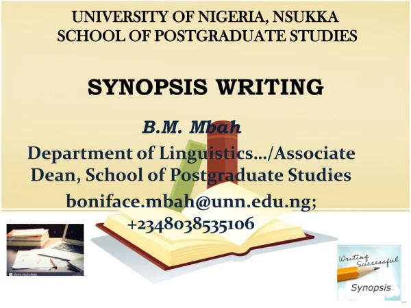 UNIVERSITY OF NIGERIA, NSUKKA SCHOOL OF POSTGRADUATE STUDIES SYNOPSIS WRITING