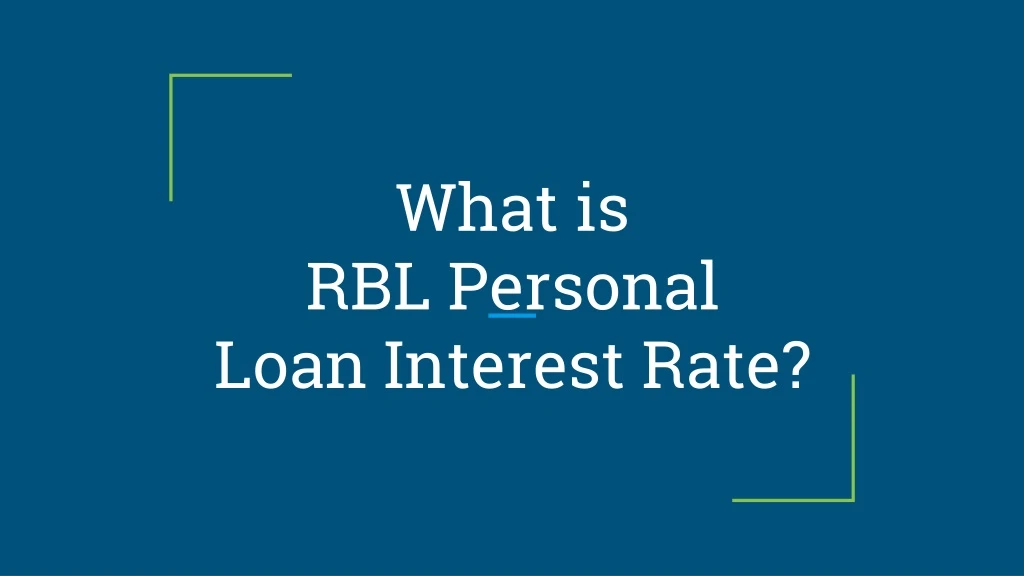 what is rbl personal loan interest rate