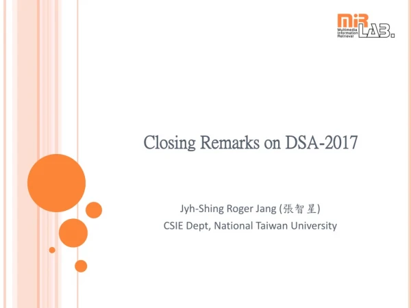 Closing Remarks on DSA-2017