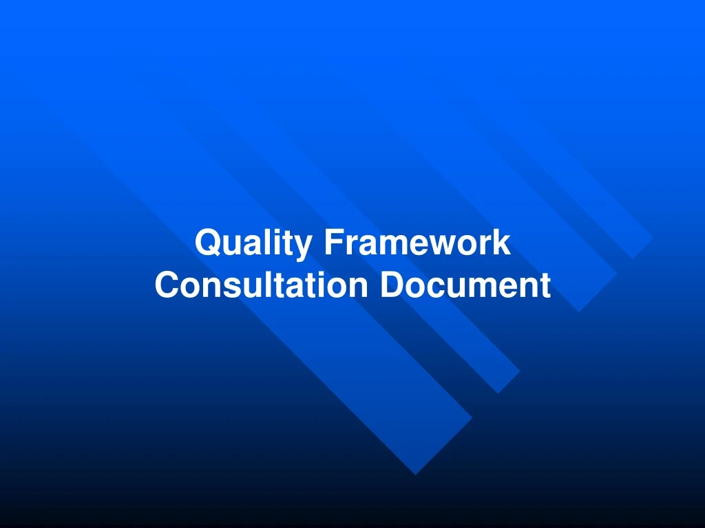 quality framework consultation document