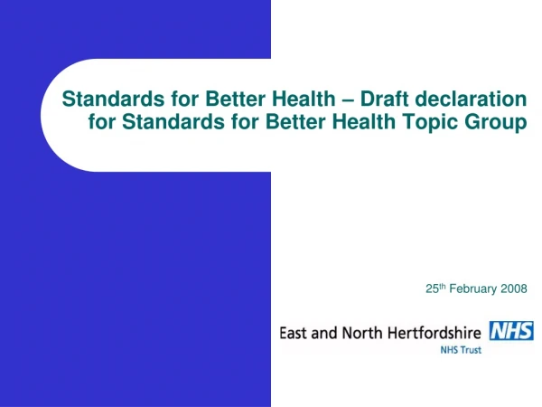 Standards for Better Health – Draft declaration for Standards for Better Health Topic Group