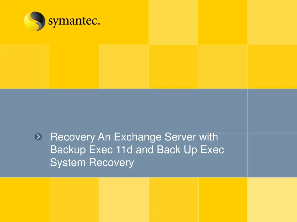 recovery an exchange server with backup exec 11d and back up exec system recovery
