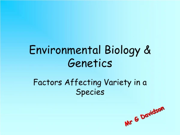 Environmental Biology &amp; Genetics