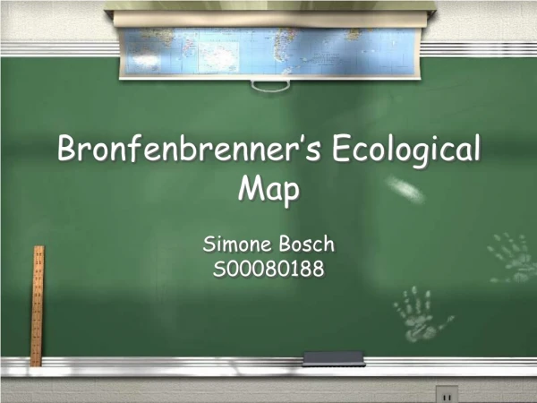 Bronfenbrenner’s Ecological Map