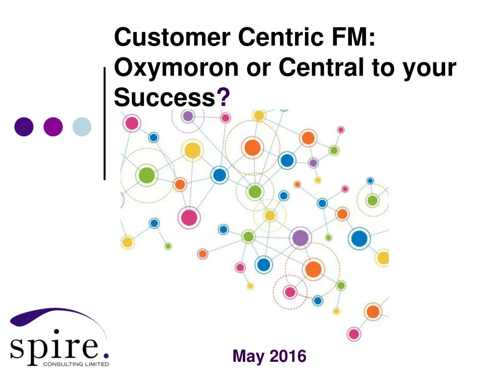 customer centric fm oxymoron or central to your success