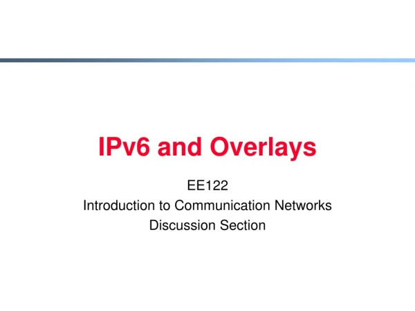 IPv6 and Overlays