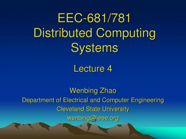 EEC-681/781 Distributed Computing Systems