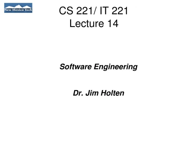 CS 221/ IT 221 Lecture 14