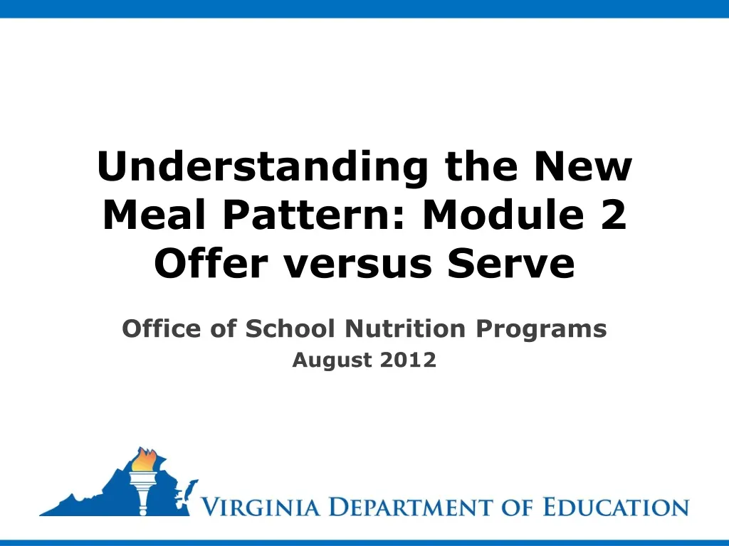 understanding the new meal pattern module 2 offer versus serve
