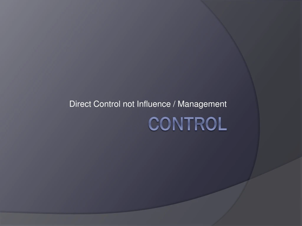 direct control not influence management