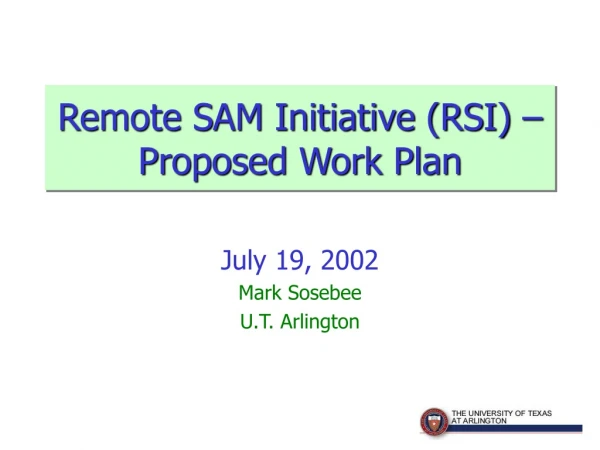 Remote SAM Initiative (RSI) – Proposed Work Plan