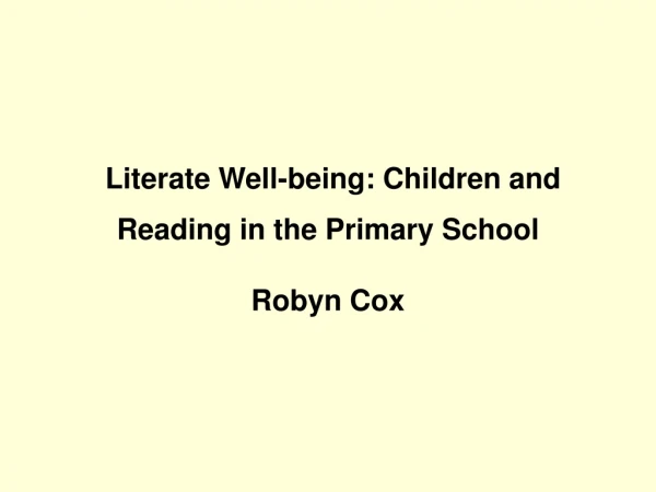 Literate Well-being: Children and Reading in the Primary School