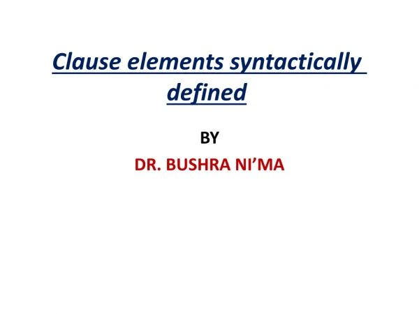 Clause elements syntactically defined