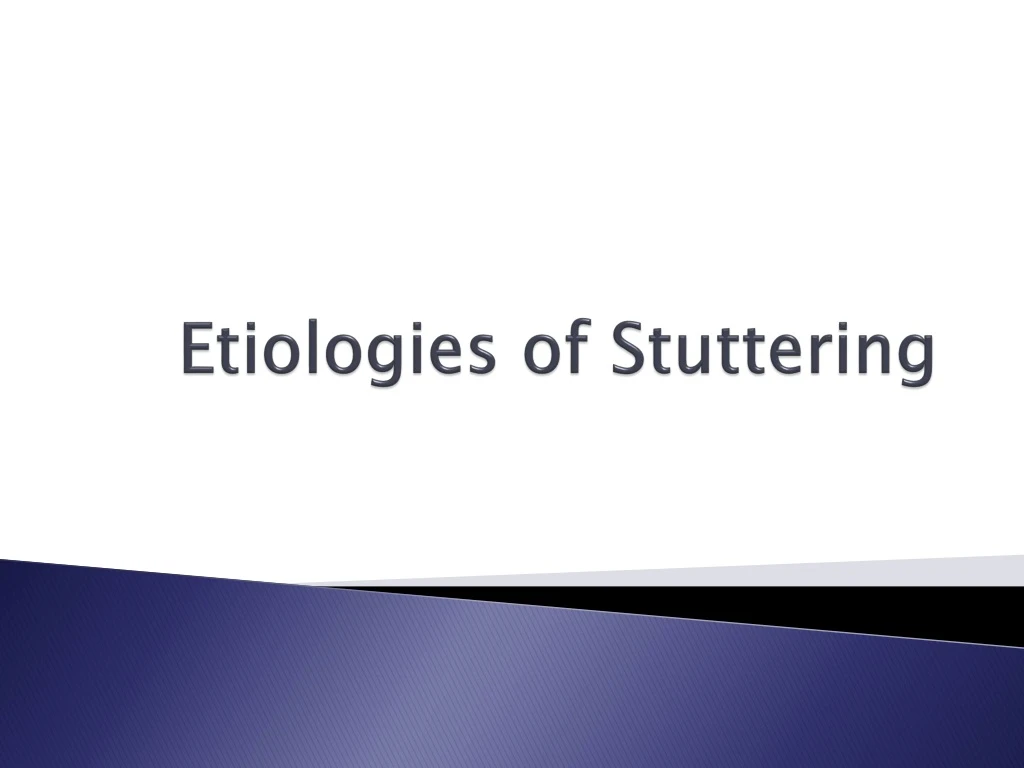 etiologies of stuttering