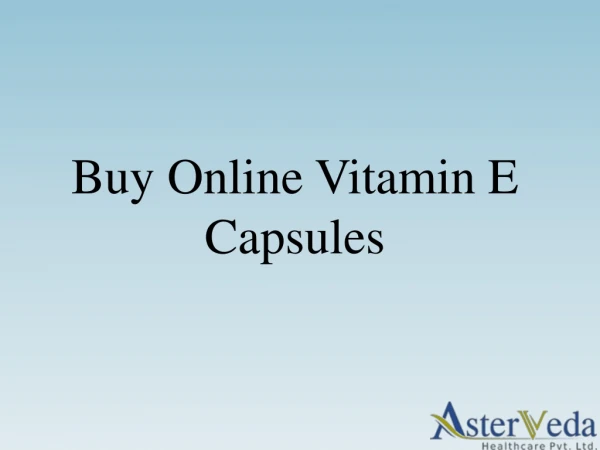 Buy Online Vitamin E capsules