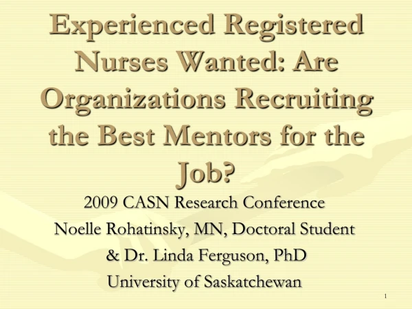Experienced Registered Nurses Wanted: Are Organizations Recruiting the Best Mentors for the Job?