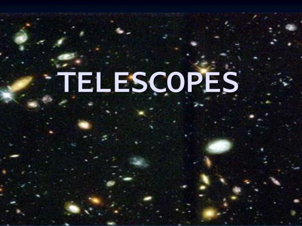 TELESCOPES