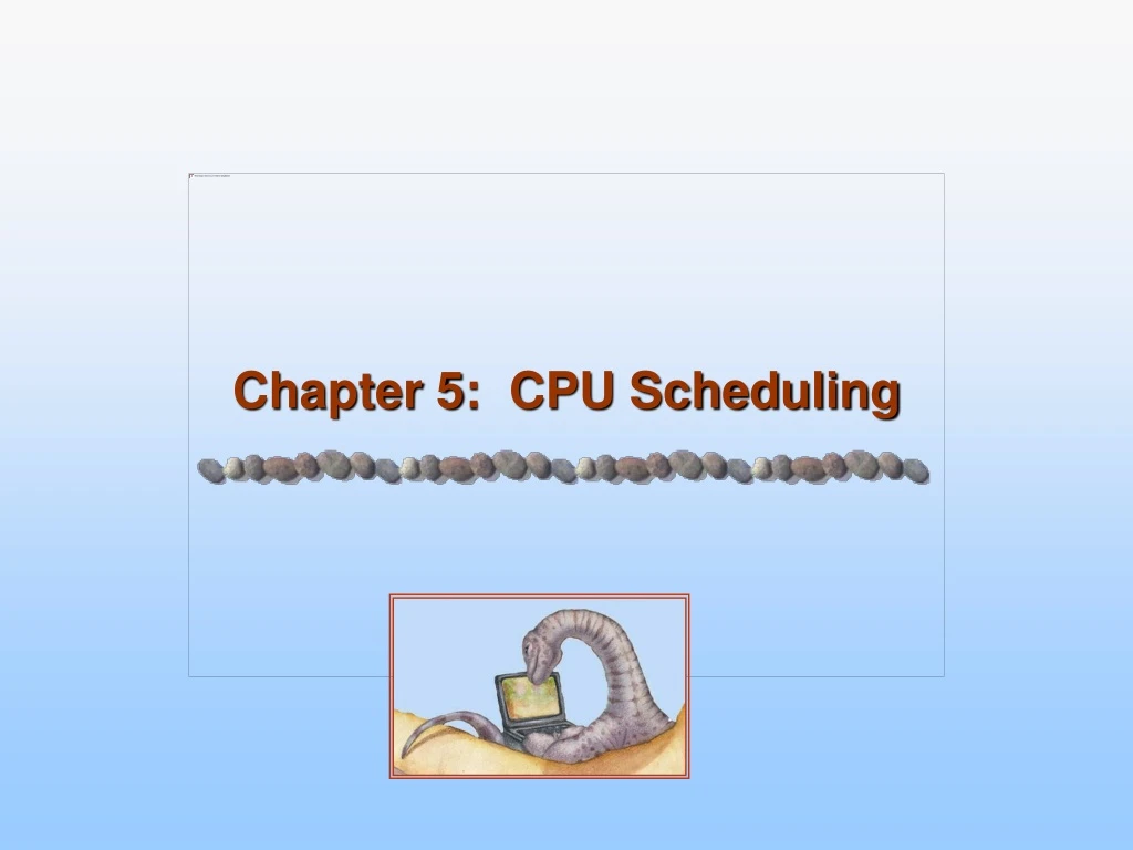 chapter 5 cpu scheduling