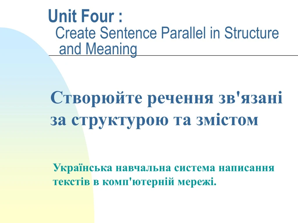 unit four create sentence parallel in structure and meaning