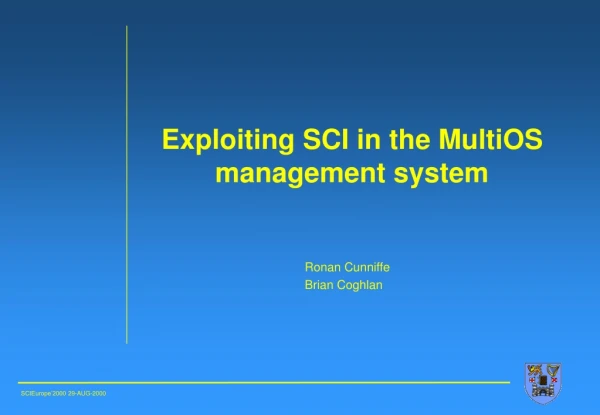 Exploiting SCI in the MultiOS management system