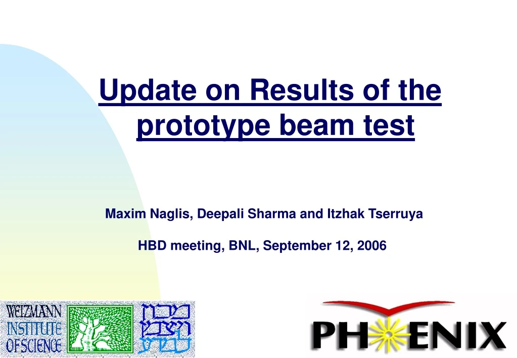 update on results of the prototype beam test