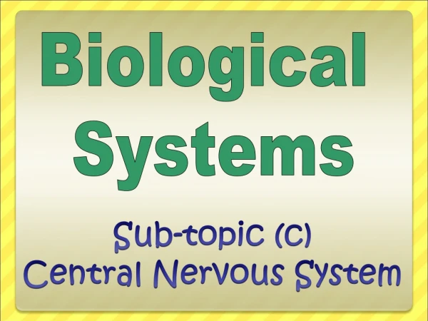 Sub-topic (c) Central Nervous System
