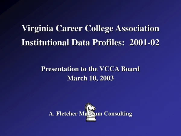 Virginia Career College Association Institutional Data Profiles: 2001-02