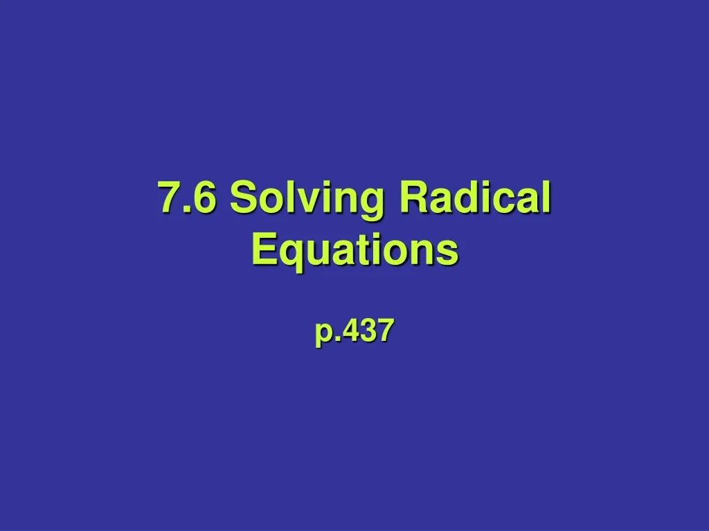 7 6 solving radical equations