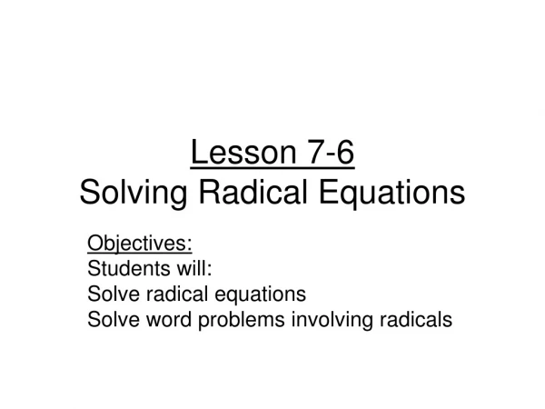 Lesson 7-6 Solving Radical Equations