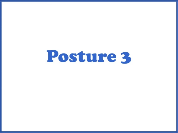 Posture 3